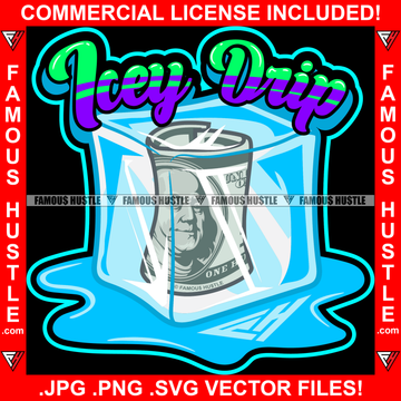 Icey Drip $100 Dollar Bill Money Roll Frozen In Ice Cube Melting Dripping Hip Hop Rap Hustler Drip Plug Trap Hood Tattoo Cartoon Character Ghetto Demon Rapper Dope Baller Trapper Hustling Quote Art Graphic Design Logo Print Printing Vector SVG Cut File